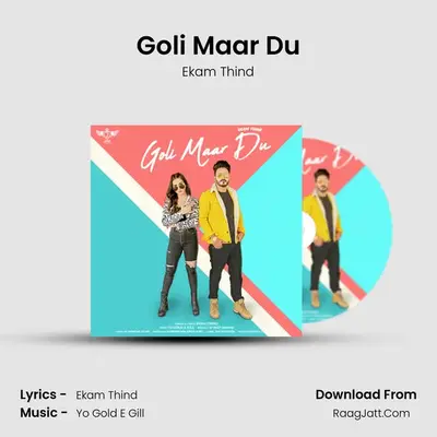 Goli Maar Du MP3 Song by Ekam Thind Cover
