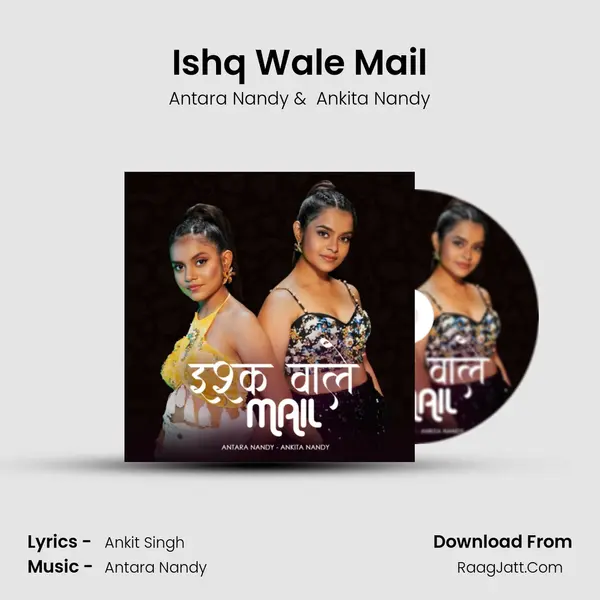 Ishq Wale Mail MP3 Song by Antara Nandy Cover