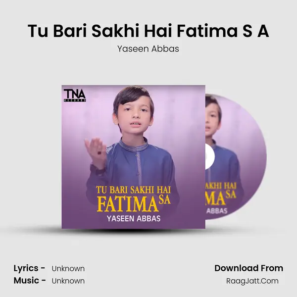 Tu Bari Sakhi Hai Fatima S A - Single - Yaseen Abbas