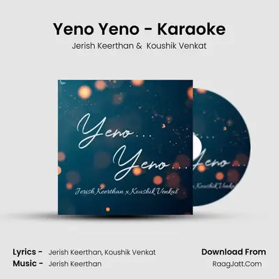 Yeno Yeno - Karaoke MP3 Song by Jerish Keerthan Cover