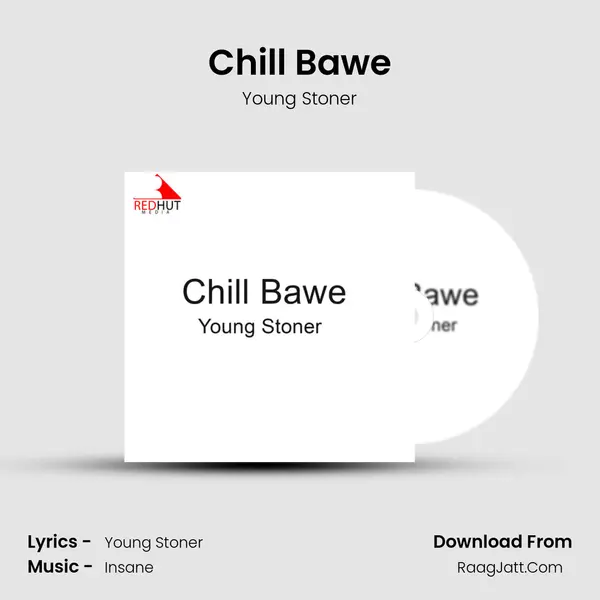 Chill Bawe MP3 Song by Young Stoner Cover