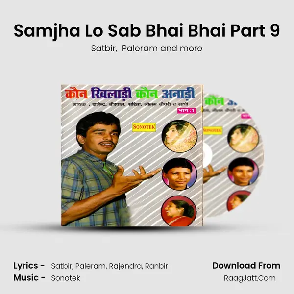Samjha Lo Sab Bhai Bhai Part 9 MP3 Song by Satbir Cover