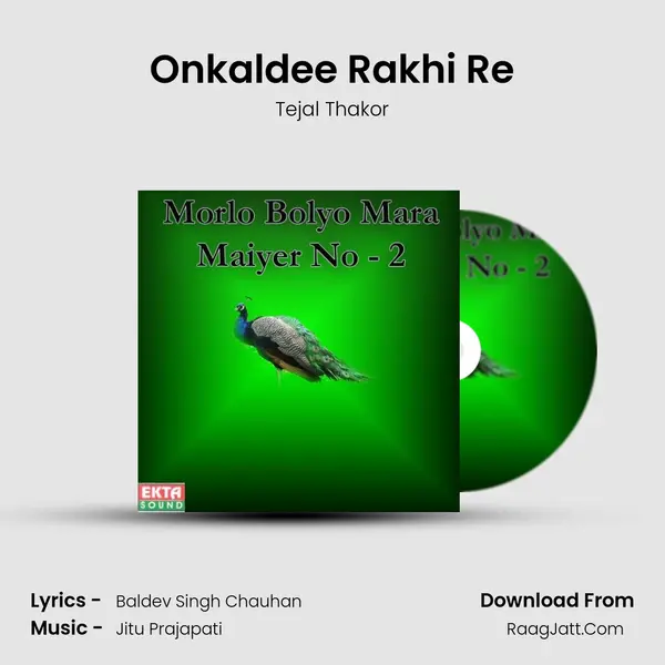 Onkaldee Rakhi Re MP3 Song by Tejal Thakor Cover