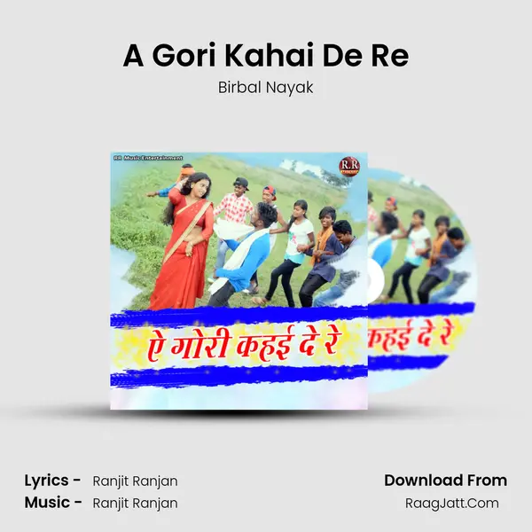 A Gori Kahai De Re MP3 Song by Birbal Nayak Cover