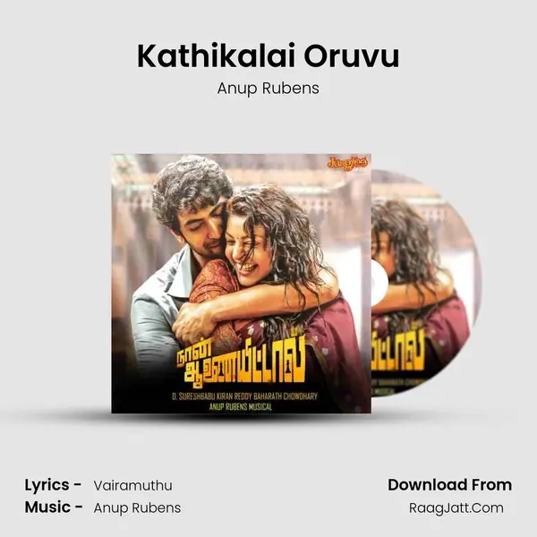 Kathikalai Oruvu MP3 Song by Anup Rubens Cover