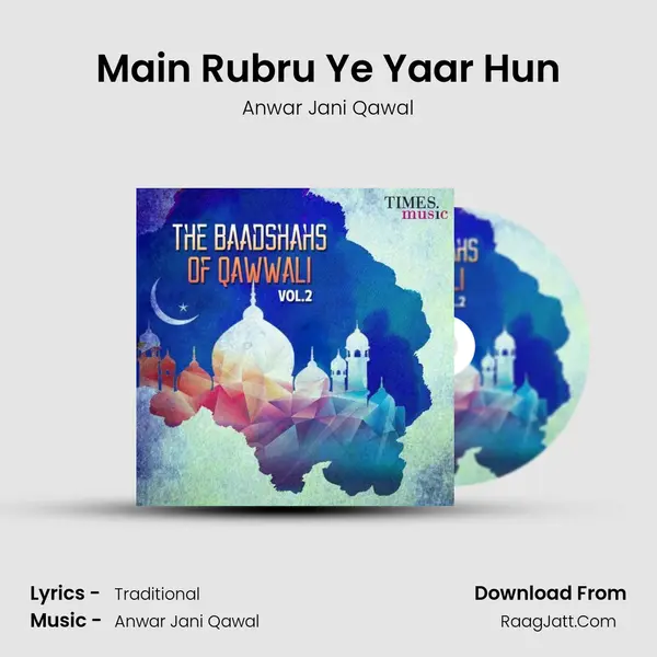 Main Rubru Ye Yaar Hun mp3 song