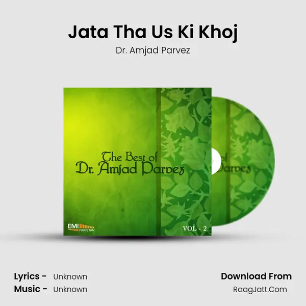 Jata Tha Us Ki Khoj MP3 Song by Dr. Amjad Parvez Cover