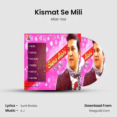 Kismat Se Mili mp3 song