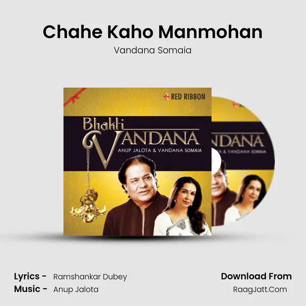 Chahe Kaho Manmohan MP3 Song by Vandana Somaia Cover