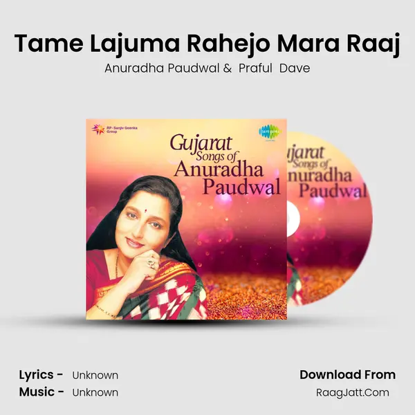 Tame Lajuma Rahejo Mara Raaj MP3 Song by Anuradha Paudwal Cover