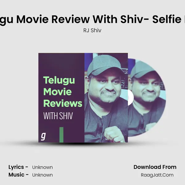Telugu Movie Review With Shiv- Selfie Raja MP3 Song by RJ Shiv Cover