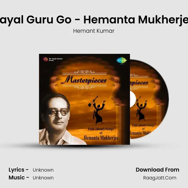 Dayal Guru Go - Hemanta Mukherjee MP3 Song by Hemant Kumar Cover