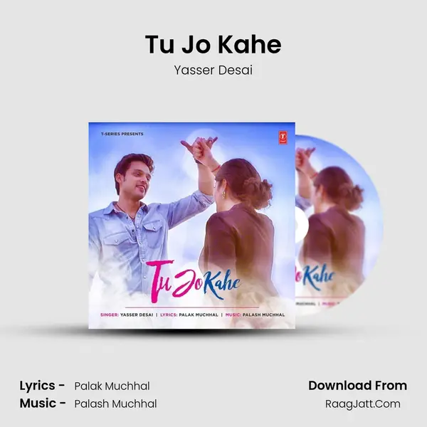Tu Jo Kahe MP3 Song by Yasser Desai Cover