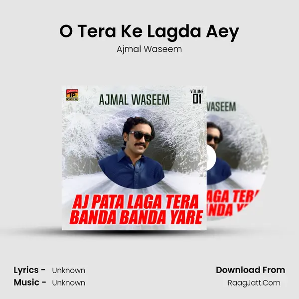 O Tera Ke Lagda Aey MP3 Song by Ajmal Waseem Cover