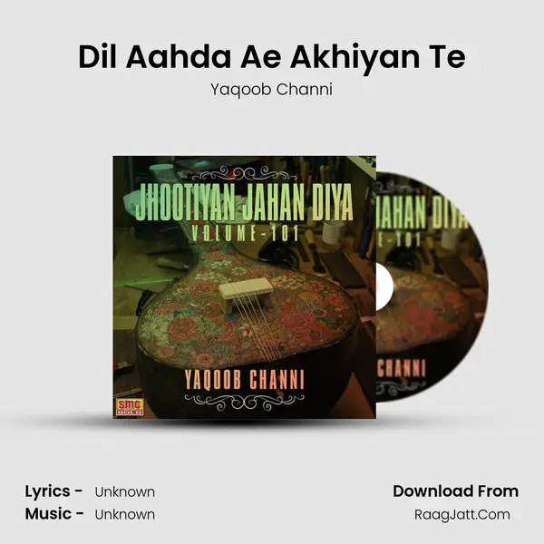 Dil Aahda Ae Akhiyan Te mp3 song