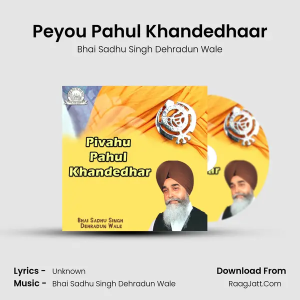 Peyou Pahul Khandedhaar MP3 Song by Bhai Sadhu Singh Dehradun Wale Cover