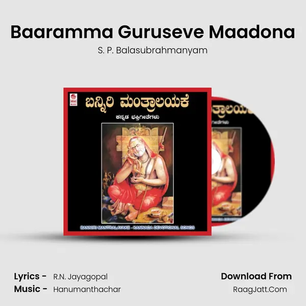 Baaramma Guruseve Maadona MP3 Song by S. P. Balasubrahmanyam Cover