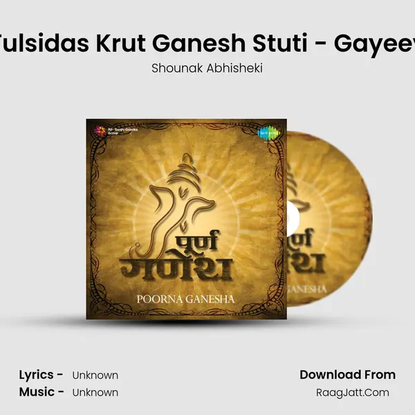 Riddhi Siddhi Dayak - Tulsidas Krut Ganesh Stuti - Gayeeye Ganpati Jagbandan MP3 Song by Shounak Abhisheki Cover