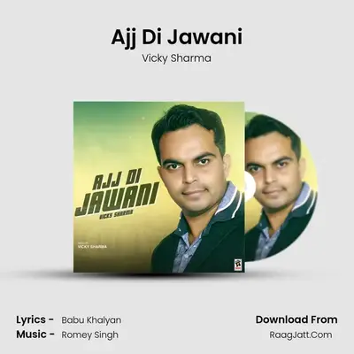 Ajj Di Jawani MP3 Song by Vicky Sharma Cover