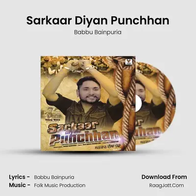 Sarkaar Diyan Punchhan - Babbu Bainpuria