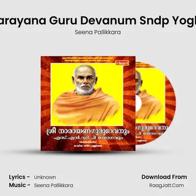 Sree Narayana Guru Devanum Sndp Yoghavum - Seena Pallikkara
