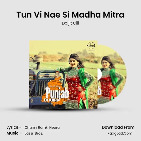 Tun Vi Nae Si Madha Mitra mp3 song