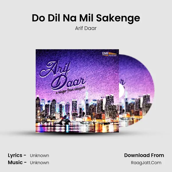 Do Dil Na Mil Sakenge MP3 Song by Arif Daar Cover