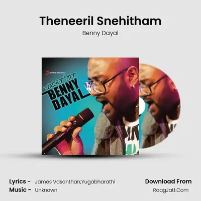 Theneeril Snehitham MP3 Song by Benny Dayal Cover