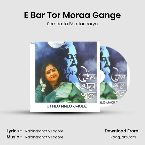 E Bar Tor Moraa Gange MP3 Song by Somdatta Bhattacharya Cover