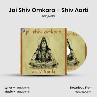 Jai Shiv Omkara - Shiv Aarti - Sanjivani