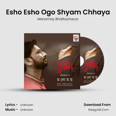 Esho Esho Ogo Shyam Chhaya MP3 Song by Manomay Bhattacharya Cover
