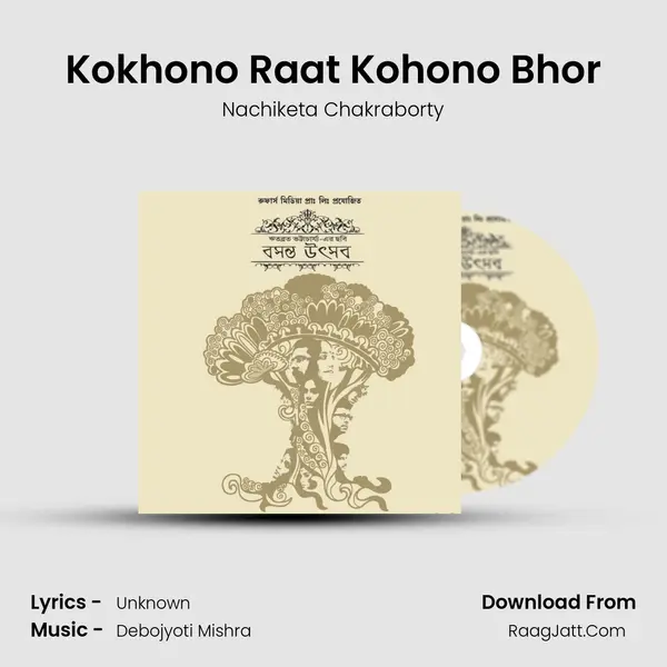 Kokhono Raat Kohono Bhor MP3 Song by Nachiketa Chakraborty Cover