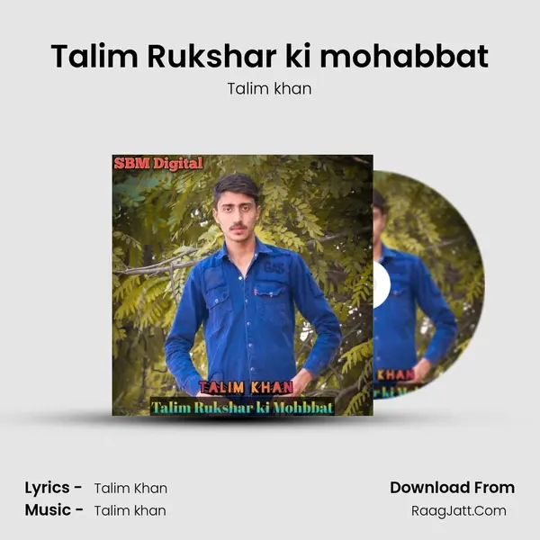 Talim Rukshar ki mohabbat mp3 song