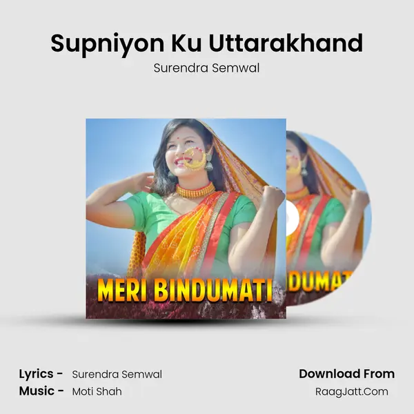 Supniyon Ku Uttarakhand MP3 Song by Surendra Semwal Cover