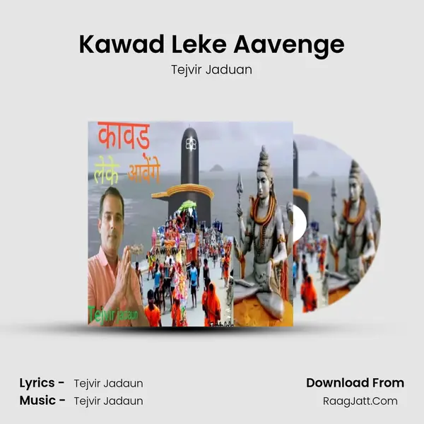 Kawad Leke Aavenge - Tejvir Jaduan