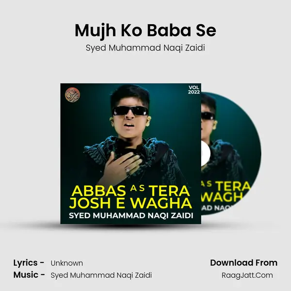 Mujh Ko Baba Se MP3 Song by Syed Muhammad Naqi Zaidi Cover
