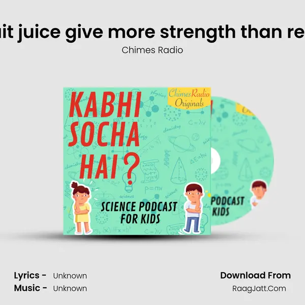 Does fruit juice give more strength than real fruit ? mp3 song