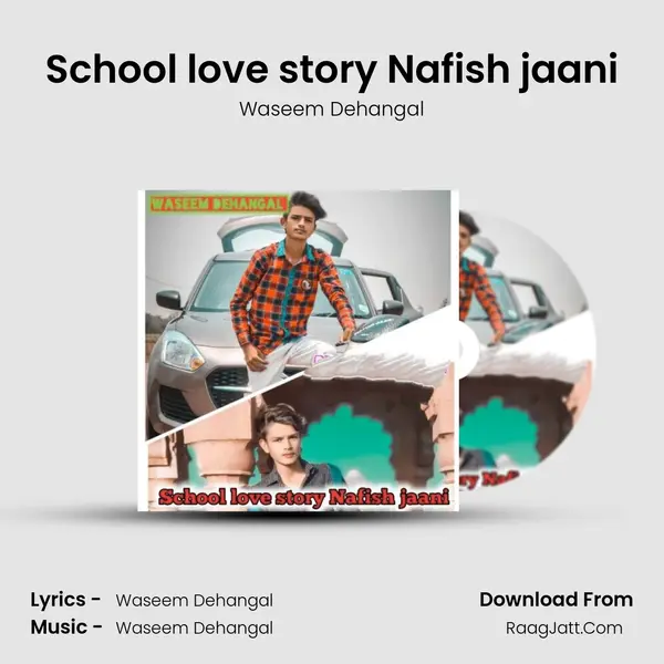School love story Nafish jaani - Waseem Dehangal