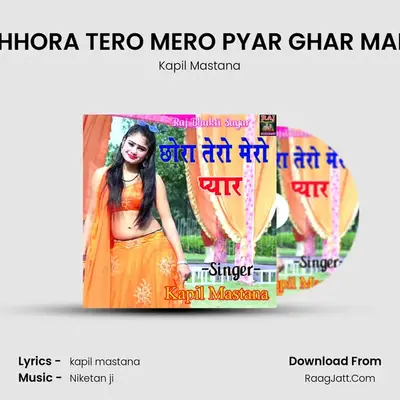 CHHORA TERO MERO PYAR GHAR MAIN mp3 song