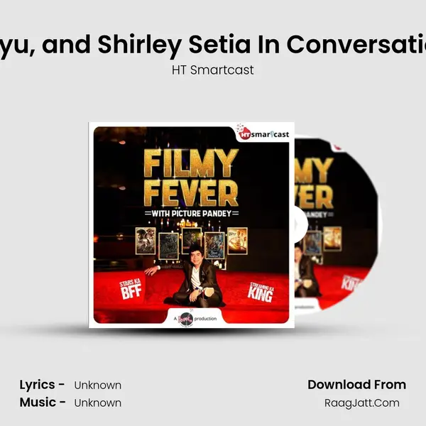 Shilpa Shetty, Abhimanyu, and Shirley Setia In Conversation With Picture Pandey  MP3 Song by HT Smartcast Cover