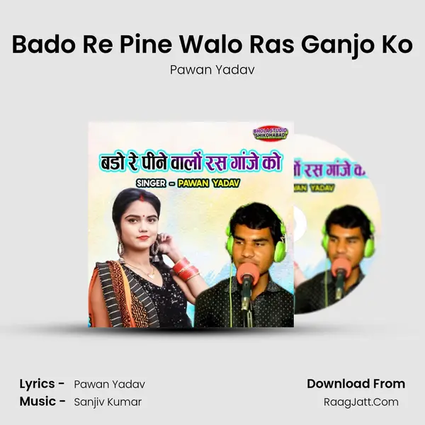 Bado Re Pine Walo Ras Ganjo Ko Cover