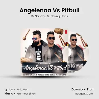 Angelenaa Vs Pitbull MP3 Song by Dil Sandhu Cover