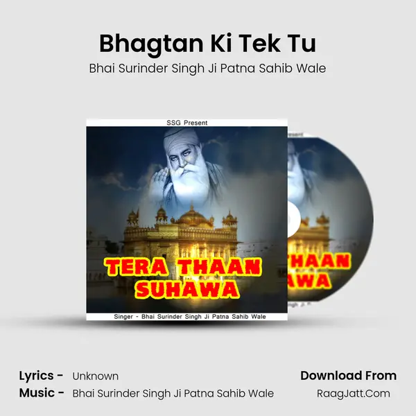 Bhagtan Ki Tek Tu MP3 Song by Bhai Surinder Singh Ji Patna Sahib Wale Cover