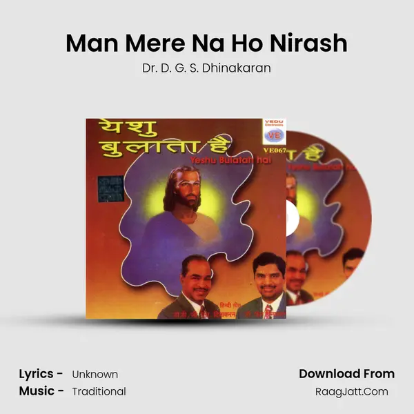 Man Mere Na Ho Nirash MP3 Song by Dr. D. G. S. Dhinakaran Cover