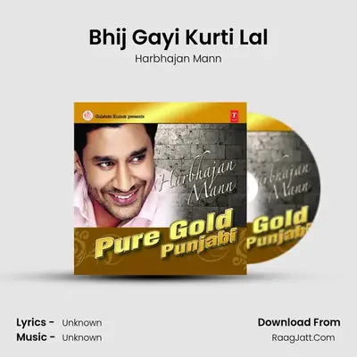 Bhij Gayi Kurti Lal MP3 Song by Harbhajan Mann Cover