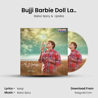 Bujji Barbie Doll La.. MP3 Song by Baloo Spicy Cover
