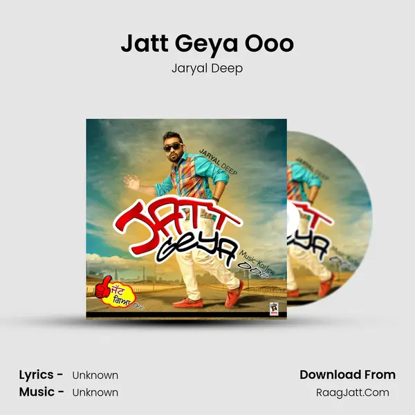 Jatt Geya Ooo MP3 Song by Jaryal Deep Cover
