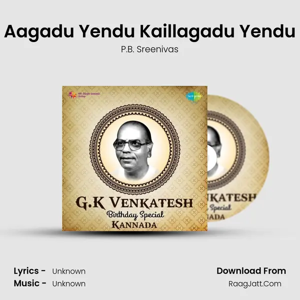 Aagadu Yendu Kaillagadu Yendu Cover
