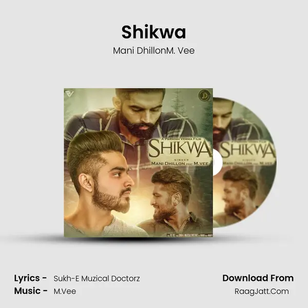 Shikwa MP3 Song by Mani DhillonM. Vee Cover