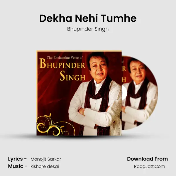 Dekha Nehi Tumhe MP3 Song by Bhupinder Singh Cover